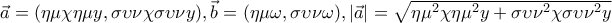 \vec{a}=(\eta \mu \chi \eta \mu y,\sigma \upsilon \nu \chi \sigma \upsilon \nu y), \vec{b}=(\eta \mu \omega ,\sigma \upsilon \nu \omega ),  |\vec{a}|=\sqrt{\eta \mu ^{2}\chi \eta \mu ^{2}y+\sigma \upsilon \nu ^{2}\chi \sigma \upsilon \nu ^{2}y}