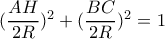 \large (\dfrac{AH}{2R})^{2}+(\dfrac{BC}{2R})^{2}=1