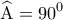 \displaystyle{\widehat{\rm A} = 90^0 }