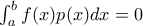 \int_{a}^b f(x)p(x)dx=0