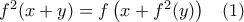 f^2(x+y)=f\left(x+f^2(y)\right)\;\;\;(1)
