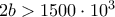 2b>1500\cdot 10^3