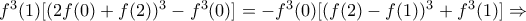 f^{3}(1)[(2f(0)+f(2))^{3}-f^{3}(0)]=-f^{3}(0)[(f(2)-f(1))^{3}+f^{3}(1)] \Rightarrow