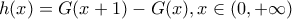 h(x)=G(x+1)-G(x) , x\in(0,+\infty) h(x)=G(x+1)-G(x) , x\in(0,+\infty)