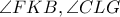 \angle FKB,\angle CLG