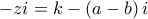  - zi = k - \left( {a - b} \right)i