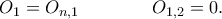 \displaystyle
O_1 = O_{n,1}
\qquad\text{και}\qquad
O_{1,2} = 0.
\displaystyle
O_1 = O_{n,1}
\qquad\text{και}\qquad
O_{1,2} = 0.