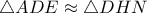 \triangle ADE\approx \triangle DHN