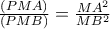 \frac{{(PMA)}}{{(PMB)}} = \frac{{MA^2 }}{{MB^2 }}