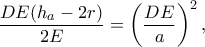 \displaystyle{\frac{DE(h_a-2r)}{2E}=\left(\frac{DE}{a}\right)^2,} \displaystyle{\frac{DE(h_a-2r)}{2E}=\left(\frac{DE}{a}\right)^2,}