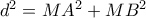 d^2=MA^2+MB^2