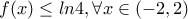 f(x)\le ln4, \forall x\in (-2,2)