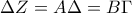\displaystyle{\Delta Z=A\Delta =B\Gamma}