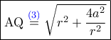 \fbox{AQ \overset{{\color{blue}{(3)}}}{=} \sqrt{r^2 + \dfrac{4a^2}{r^2}}}