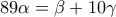 89\alpha=\beta+10\gamma