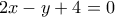2x-y+4=0