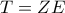 T=ZE