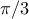 \displaystyle{\pi /3}