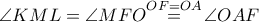 \angle KML=\angle MFO\overset{OF=OA}{\mathop{=}}\,\angle OAF