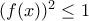 (f(x))^2\leq 1