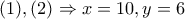 (1),(2) \Rightarrow x=10,y=6