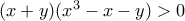 (x+y)(x^3-x-y)>0