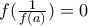 f(\frac{1}{f(a)})=0