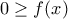 0\ge f(x)