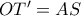 OT'=AS