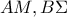 AM,B\Sigma