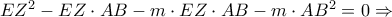 E{{Z}^{2}}-EZ\cdot AB-m\cdot EZ\cdot AB-m\cdot A{{B}^{2}}=0\Rightarrow 