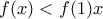 \displaystyle{f(x)< f(1)x}