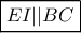 \boxed{EI||BC} \boxed{EI||BC}