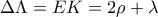 \Delta \Lambda =EK=2\rho +\lambda