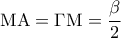 \displaystyle{{\rm M}{\rm A} = \Gamma {\rm M} = \frac{\beta }{2}}
