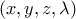 (x,y,z,\lambda)