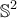 \displaystyle{\mathbb{S}^2}