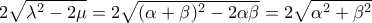 2\sqrt{\lambda ^2-2\mu } =2\sqrt{(\alpha +\beta )^2 -2\alpha \beta }=2\sqrt{ \alpha^2 +\beta ^2}