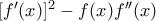 [f'(x)]^2-f(x)f''(x)