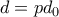 d = pd_0