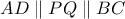 AD\parallel PQ\parallel BC