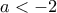 a< -2