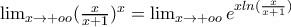 \lim_{x\rightarrow +oo}(\frac{x}{x+1})^{x}=\lim_{x\rightarrow +oo}e^{xln(\frac{x}{x+1})}