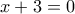 x+3=0