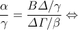 \dfrac{\alpha}{\gamma}=\dfrac{B\varDelta /\gamma}{\varDelta\varGamma /\beta} \Leftrightarrow