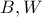 B,W