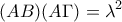 \displaystyle{(AB)(A\Gamma)=\lambda^2}