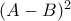 (A-B)^2