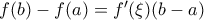 f(b)-f(a)=f'(\xi)(b-a)