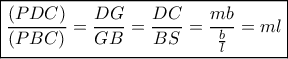 \boxed{\frac{{\left( {PDC} \right)}}{{\left( {PBC} \right)}} = \frac{{DG}}{{GB}} = \frac{{DC}}{{BS}} = \frac{{mb}}{{\frac{b}{l}}} = ml}